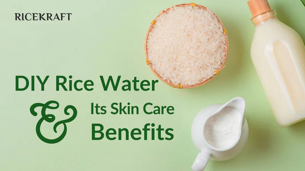 Rice Water for Skin: The Complete Guide